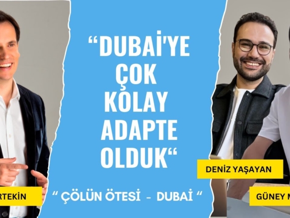 "Dubai'ye Kolay Adapte Olduk" | Deniz Yaşayan & Güney Mercimek